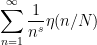\displaystyle \sum_{n=1}^\infty \frac{1}{n^s} \eta(n/N)