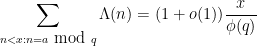 \displaystyle \sum_{n < x: n = a \hbox{ mod } q} \Lambda(n) = (1 + o(1)) \frac{x}{\phi(q)} 