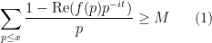 \displaystyle \sum_{p \leq x} \frac{1 - \hbox{Re}(f(p) p^{-it})}{p} \geq M \ \ \ \ \ (1)