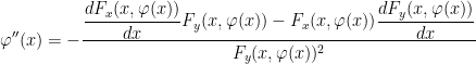 \displaystyle \varphi''(x) =-\frac{\dfrac{dF_{x}(x,\varphi(x))}{dx}F_{y}(x,\varphi(x))-F_{x}(x,\varphi(x))\dfrac{dF_{y}(x,\varphi(x))}{dx}}{F_{y}(x,\varphi(x))^{2}} 