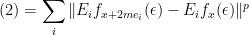 \displaystyle  (2)=\sum_i \|E_i f_{x+2me_i}(\epsilon)-E_if_x(\epsilon)\|^p 