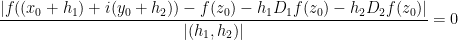 \displaystyle  \frac{|f((x_0+h_1)+i(y_0+h_2)) - f(z_0) - h_1 D_1f(z_0) - h_2 D_2f(z_0)|}{|(h_1,h_2)|} = 0 