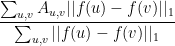 \displaystyle  \frac {\sum_{u,v} A_{u,v} || f(u) - f(v) ||_1 } {\sum_{u,v} || f(u) - f(v) ||_1 } 
