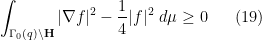 \displaystyle  \int_{\Gamma_0(q) \backslash {\mathbf H}} |\nabla f|^2 - \frac{1}{4} |f|^2\ d\mu \geq 0 \ \ \ \ \ (19)