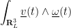 \displaystyle  \int_{{\bf R}^3_L} \underline{v}(t) \wedge \underline{\omega}(t)