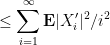 \displaystyle  \leq \sum_{i=1}^\infty {\bf E} |X'_i|^2 / i^2