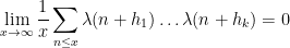 \displaystyle  \lim_{x \rightarrow\infty} \frac{1}{x} \sum_{n \leq x} \lambda(n+h_1) \dots \lambda(n+h_k) = 0