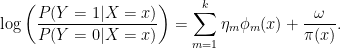 \displaystyle  \log\left( \frac{P(Y=1|X=x)}{P(Y=0|X=x)}\right) = \sum_{m=1}^k \eta_m \phi_m(x) + \frac{\omega}{\pi(x)}. 
