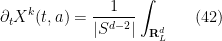 \displaystyle  \partial_t X^k(t,a) = \frac{1}{|S^{d-2}|} \int_{{\bf R}^d_L} \ \ \ \ \ (42)