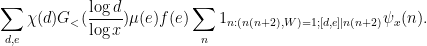 \displaystyle  \sum_{d,e} \chi(d) G_<(\frac{\log d}{\log x}) \mu(e) f(e) \sum_n 1_{n: (n(n+2),W)=1; [d,e] | n(n+2)} \psi_x(n). 