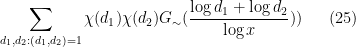 \displaystyle  \sum_{d_1,d_2: (d_1,d_2)=1} \chi(d_1) \chi(d_2) G_\sim( \frac{\log d_1 + \log d_2}{\log x} )) \ \ \ \ \ (25)
