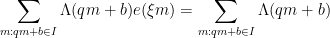 \displaystyle  \sum_{m: qm+b \in I} \Lambda(qm+b) e(\xi m) = \sum_{m: qm+b \in I} \Lambda(qm+b)
