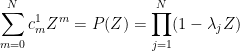 \displaystyle  \sum_{m=0}^N c^1_m Z^m = P(Z) = \prod_{j=1}^N (1 - \lambda_j Z)