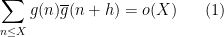 \displaystyle  \sum_{n \leq X} g(n) \overline{g}(n+h) = o(X) \ \ \ \ \ (1)