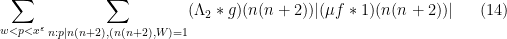 \displaystyle  \sum_{w < p < x^\varepsilon} \sum_{n: p|n(n+2),(n(n+2),W)=1} (\Lambda_2*g)(n (n+2)) |(\mu f * 1)(n(n+2))| \ \ \ \ \ (14)