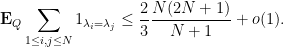 \displaystyle  {\bf E}_Q \sum_{1 \leq i,j \leq N} 1_{\lambda_i = \lambda_j} \leq \frac{2}{3} \frac{N(2N+1)}{N+1} + o(1).