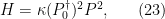 \displaystyle   H = \kappa (P_0^\dagger)^2 P^2, \ \ \ \ \ (23)