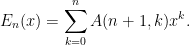 \displaystyle  E_n(x) = \sum_{k=0}^n A(n+1,k) x^k.