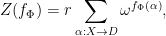 \displaystyle  Z(f_\Phi) = r\sum_{\alpha: X \rightarrow D} \omega^{f_\Phi(\alpha)}, 