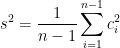 \displaystyle  s^2=\frac{1}{n-1}\sum_{i=1}^{n-1}c_i^2