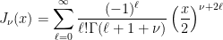 \displaystyle J_{\nu}(x)=\sum_{\ell=0}^{\infty} \frac{(-1)^{\ell}}{\ell ! \Gamma(\ell+1+\nu)}\left(\frac{x}{2}\right)^{\nu+2 \ell} 