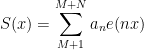 \displaystyle S(x)=\sum_{M+1}^{M+N} a_{n} e(n x) \quad \quad 