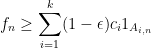 \displaystyle f_n \geq \sum_{i=1}^k (1-\epsilon) c_i 1_{A_{i,n}}