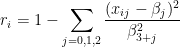 \displaystyle r_i = 1-\sum_{j=0,1,2} \frac{(x_{ij} - \beta_{j})^2}{\beta_{3+j}^2} 