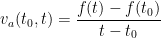 \displaystyle v_a(t_0,t)=\frac{f(t)-f(t_0)}{t-t_0}