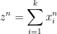 \displaystyle z^n = \sum_{i = 1}^k x_i^n