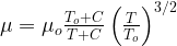 \mu=\mu_o\frac{T_o + C}{T+C}\left(\frac{T}{T_o}\right)^{3/2}