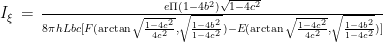 I_\xi\,=\,\frac{e\Pi(1-4b^2)\sqrt{1-4c^2}}{8\pi hLbc[F(\arctan\sqrt{\frac{1-4c^2}{4c^2}},\sqrt{\frac{1-4b^2}{1-4c^2}})-E(\arctan\sqrt{\frac{1-4c^2}{4c^2}},\sqrt{\frac{1-4b^2}{1-4c^2}})]}