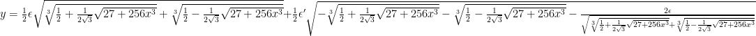 y = \frac12 \epsilon \sqrt{\sqrt[3]{\frac12+\frac1{2\sqrt{3}}\sqrt{27+256 x^3}} +  \sqrt[3]{\frac12-\frac1{2\sqrt{3}}\sqrt{27+256 x^3}}} +  \frac12 \epsilon' \sqrt{- \sqrt[3]{\frac12+\frac1{2\sqrt{3}}\sqrt{27+256 x^3}} -  \sqrt[3]{\frac12-\frac1{2\sqrt{3}}\sqrt{27+256 x^3}} -\frac{2\epsilon}{\sqrt{\sqrt[3]{\frac12+\frac1{2\sqrt{3}}\sqrt{27+256 x^3}} +  \sqrt[3]{\frac12-\frac1{2\sqrt{3}}\sqrt{27+256 x^3}}}}}