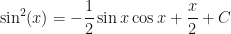 \sin^2(x) = -\dfrac{1}{2} \sin x \cos x + \dfrac{x}{2} + C