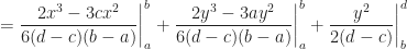 \displaystyle =   \frac{2 x^3 - 3 c x^2 }{6(d-c)(b-a)} \bigg|_{a}^{b} +  \frac{2 y^3 - 3 a y^2 }{6(d-c)(b-a)} \bigg|_{a}^{b} +  \frac{y^2}{2(d-c)} \bigg|_{b}^{d}  