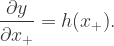 {\displaystyle \dfrac{\partial y}{\partial x_{+}}=h(x_{+})}.