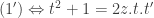 (1') \Leftrightarrow t^2 + 1 = 2z.t.t' 