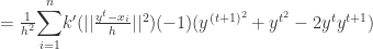 =\frac{1}{h^{2}}{\displaystyle \sum_{i=1}^{n}}k'(||\frac{y^{t}-x_{i}}{h}||^{2})(-1)(y^{(t+1)^{2}}+y^{t^{2}}-2y^{t}y^{t+1})