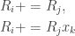 \begin{aligned} R_{i} & +=R_{j},\\ R_{i} & +=R_{j}x_{k} \end{aligned}