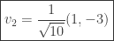 \boxed{ v_2 = \frac{1}{\sqrt{10}} (1,-3) }