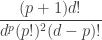 \displaystyle{\frac{(p+1) d!}{d^{p}(p!)^2 (d-p)!}}