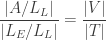 \displaystyle{ \frac{|A/L_L|}{|L_E/L_L|} = \frac{|V|}{|T|} }