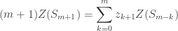 \displaystyle (m+1) Z(S_{m+1}) = \sum_{k=0}^{m} z_{k+1} Z(S_{m-k})