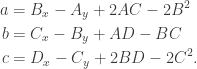 \displaystyle \begin{aligned}a&=B_x-A_y+2AC-2B^2\\b&=C_x-B_y+AD-BC\\c&=D_x-C_y+2BD-2C^2.\end{aligned}