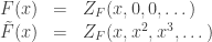 \displaystyle \begin{array}{rcl}F(x) &=& Z_F(x,0,0,\dots) \\ \tilde F(x) &=& Z_F(x,x^2,x^3, \dots)\end{array}