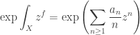 \displaystyle \exp \int_X z^f = \exp \left( \sum_{n \ge 1} \frac{a_n}{n} z^n \right)