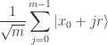 \displaystyle \frac{1}{\sqrt{m}} \sum_{j=0}^{m-1} \left| x_0 + jr \right> 