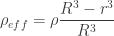 \displaystyle \rho_{eff}=\rho\frac{R^3-r^3}{R^3}