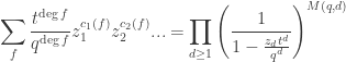\displaystyle \sum_f \frac{t^{\deg f}}{q^{\deg f}} z_1^{c_1(f)} z_2^{c_2(f)} ... = \prod_{d \ge 1} \left( \frac{1}{1 - \frac{z_d t^d}{q^d} } \right) ^{ M(q, d) }