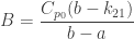 \displaystyle B=\frac{C_{p_{0}}(b-k_{21})}{b-a}